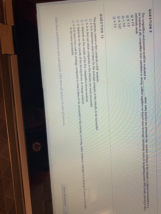  QUESTION 9 The competitive environment would be evaluated as _ when: