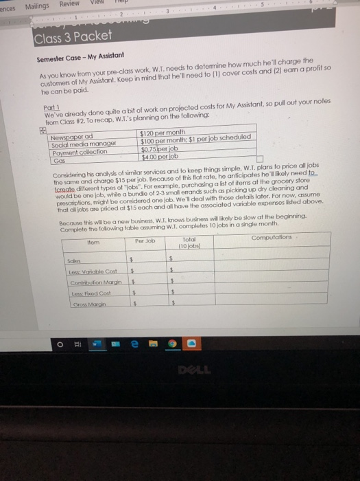 to at least cover his costs. Still using the preliminary estimates provided,