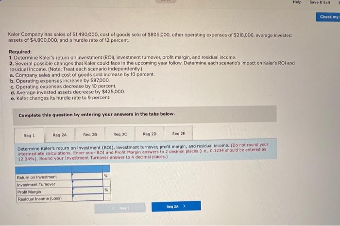  Help Save & Exit Check my Kaler Company has sales of