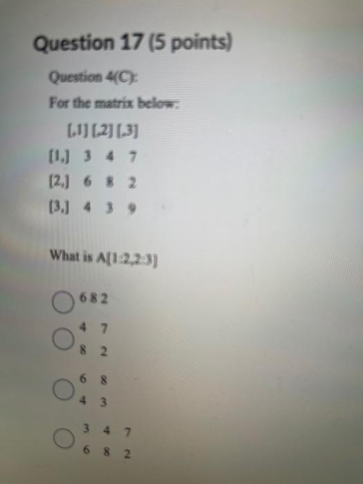 39 What is A[.3) 9 O4,3,9 7 07, 2,9 Question 16 (5