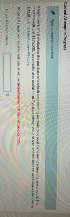  Current Attempt in Progress Your answer is incorrect Kanye Company is