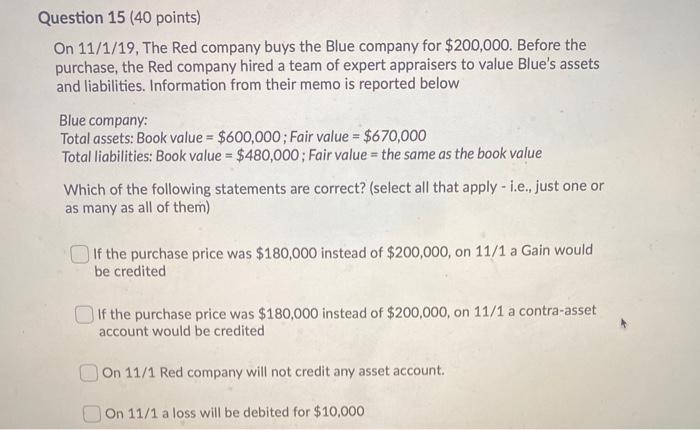  please make answers clear Question 15 (40 points) On 11/1/19, The