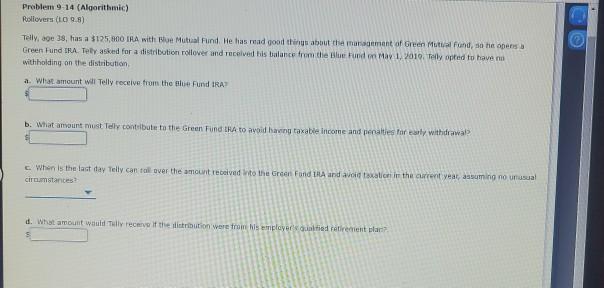  Problem 9-14 (Algorithmic) Rollovers (L0 9.8) Telly, age 38, has a