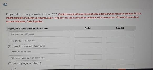 is available Costs incurred to date Estimated costs to complete Billings to