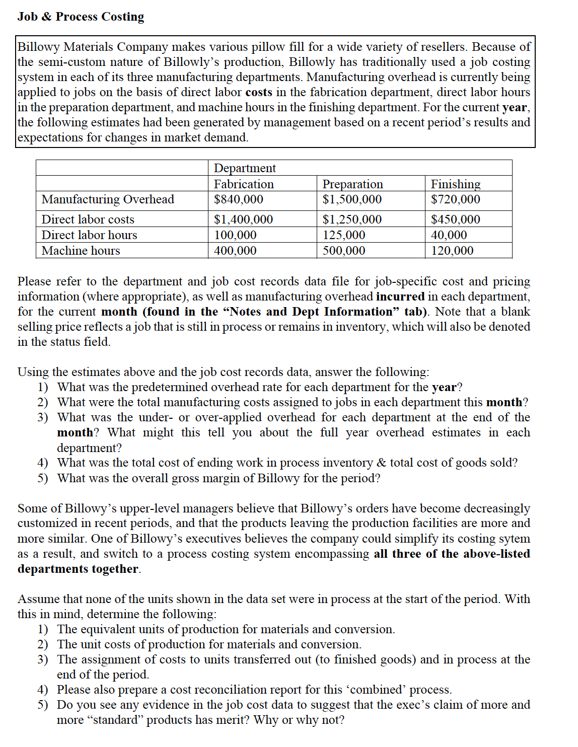 Hi! I really need help with solving these questions! Job & Process
