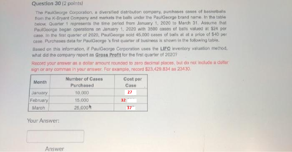  Question 30 (2 points) The Paul George Corporation, a diversified distribution