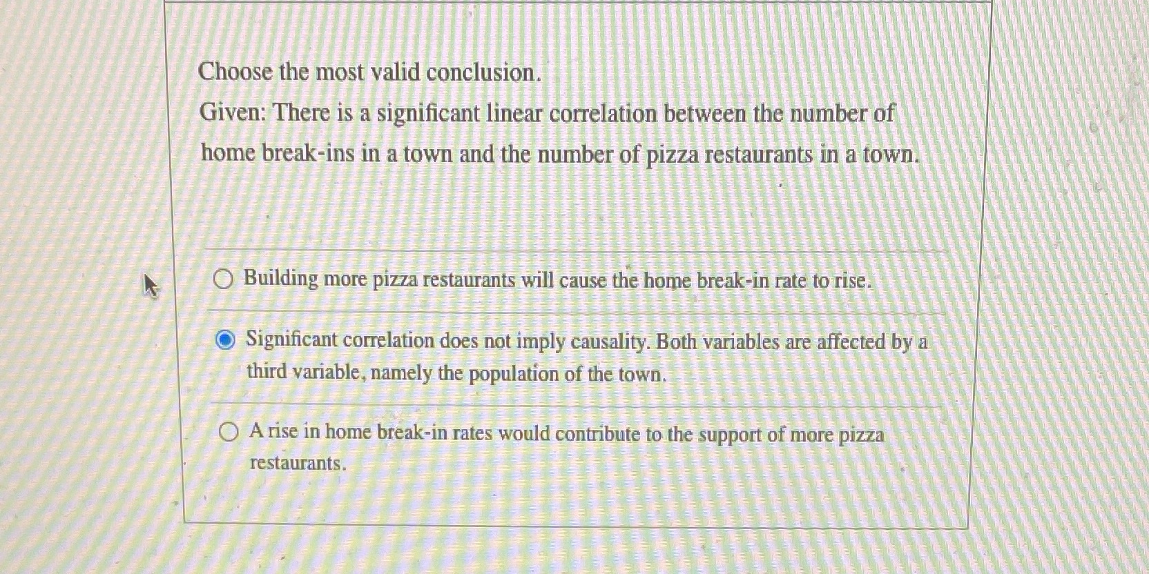  Choose the most valid conclusion. Given: There is a significant linear