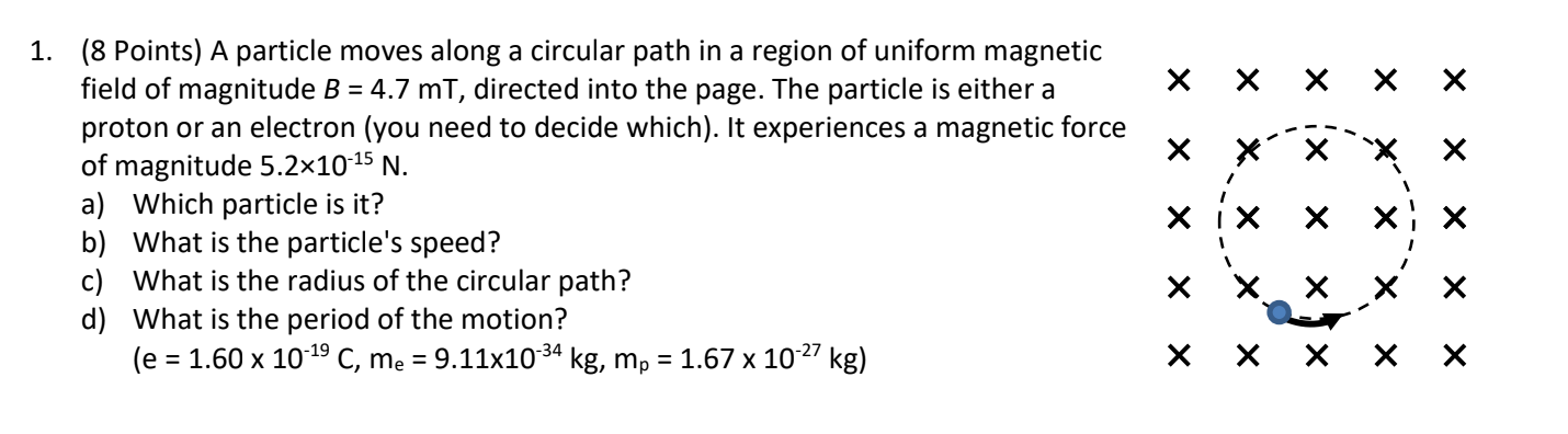  1. (8 Points) A particle moves along a circular path in