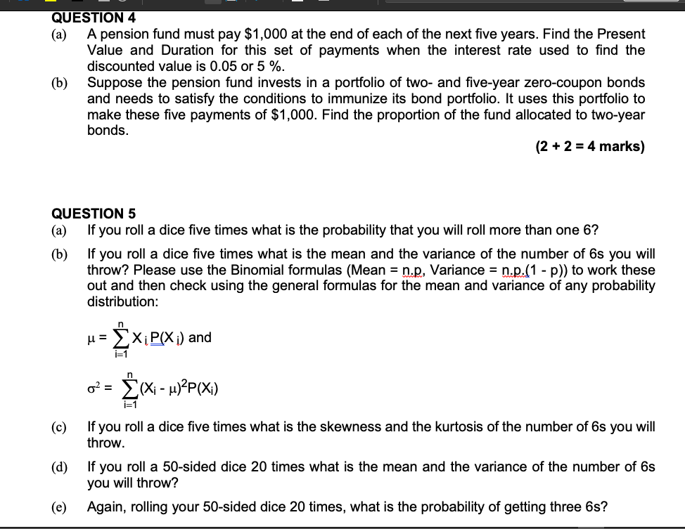 please answer the question quickly QUESTION 4 (a) A pension fund must