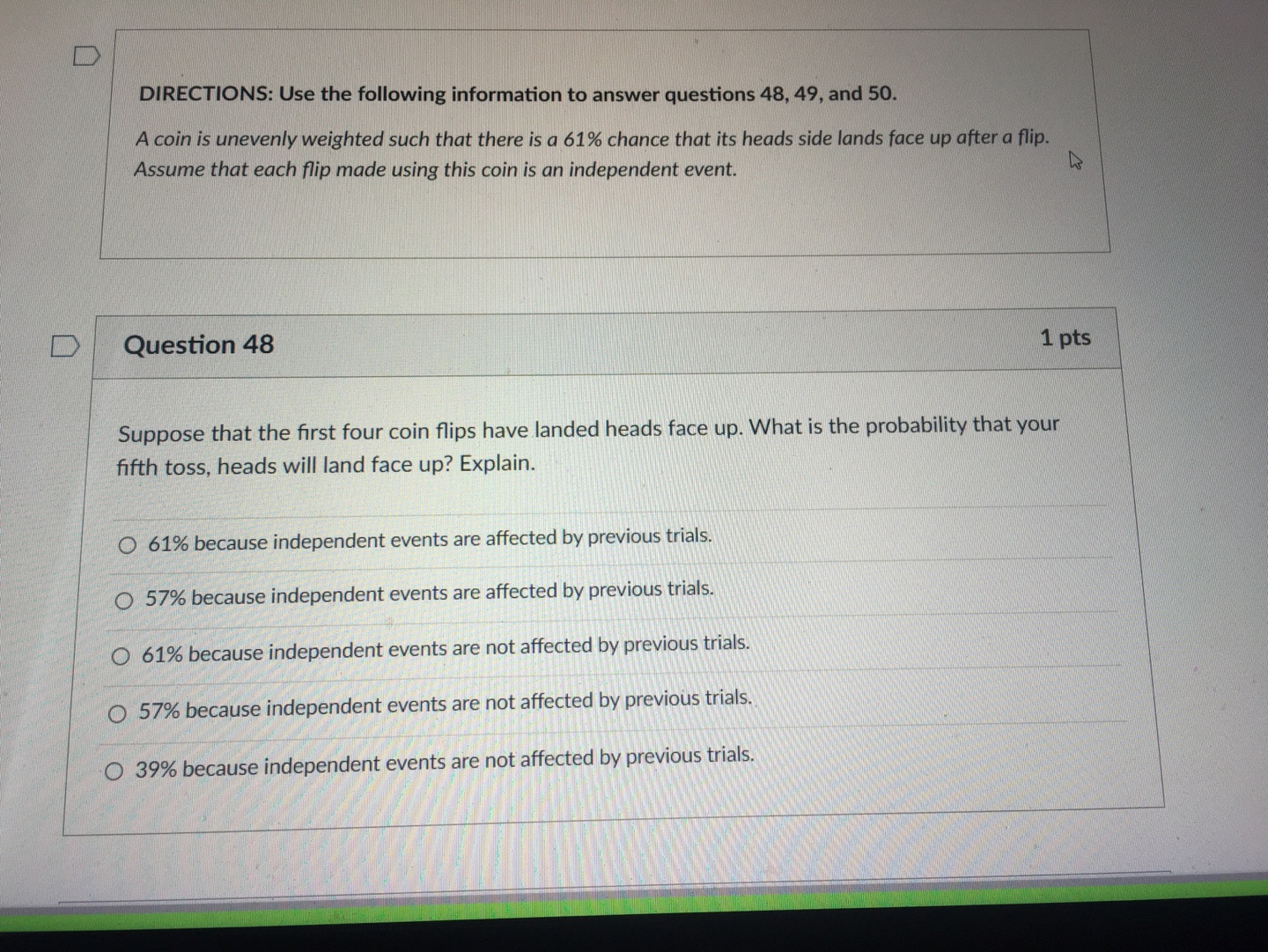 showing heads? (0.61)(0.39) (0.61)4(0.39) O (0.61)3(0.39) O (0.39)4(0.61) O (0.39)3(0.61) D Question