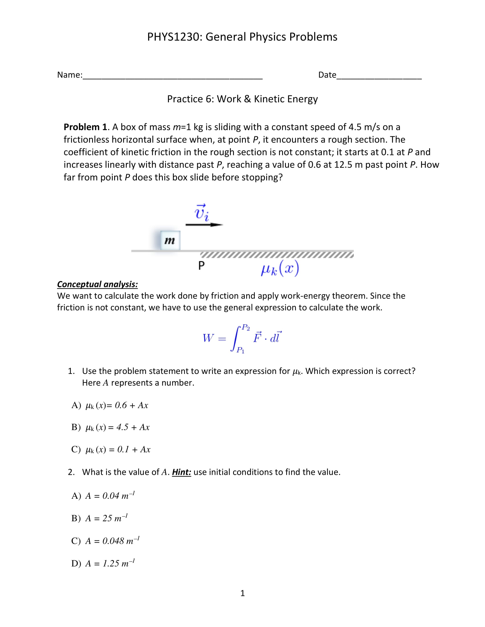 1. A block with a mass of 1 kg is placed on