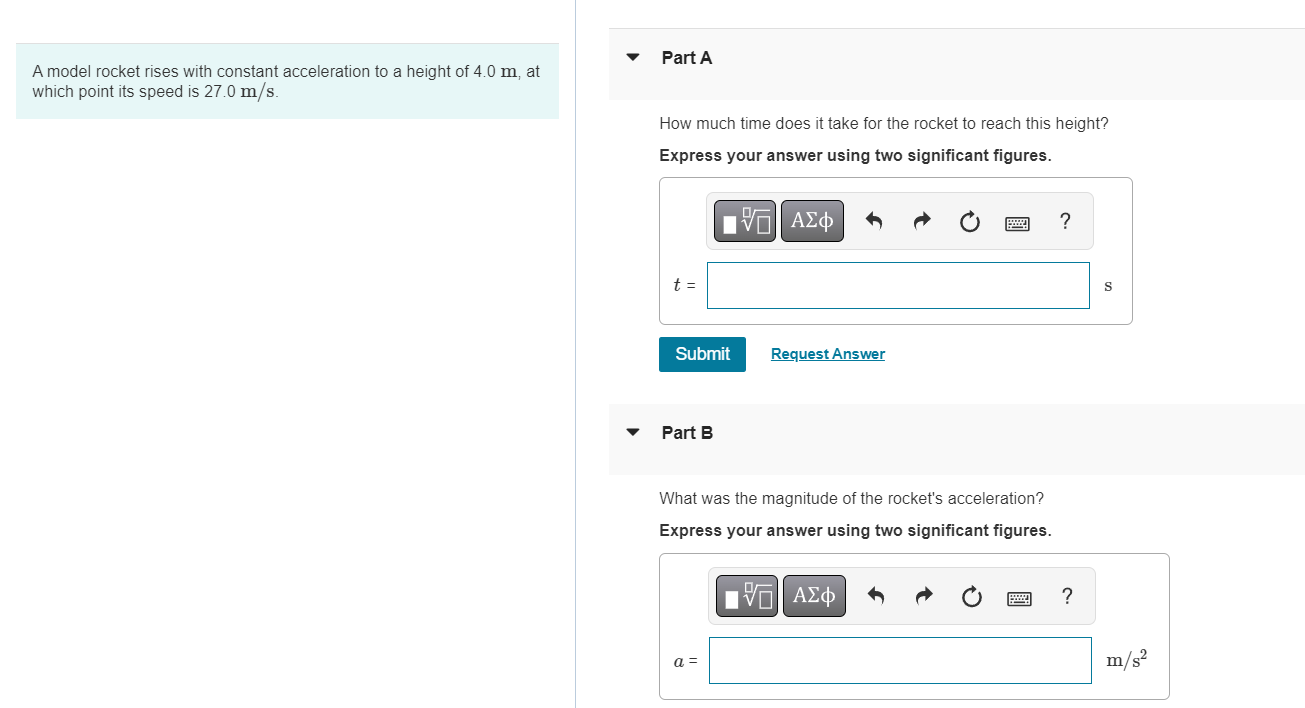  Part A A model rocket rises with constant acceleration to a