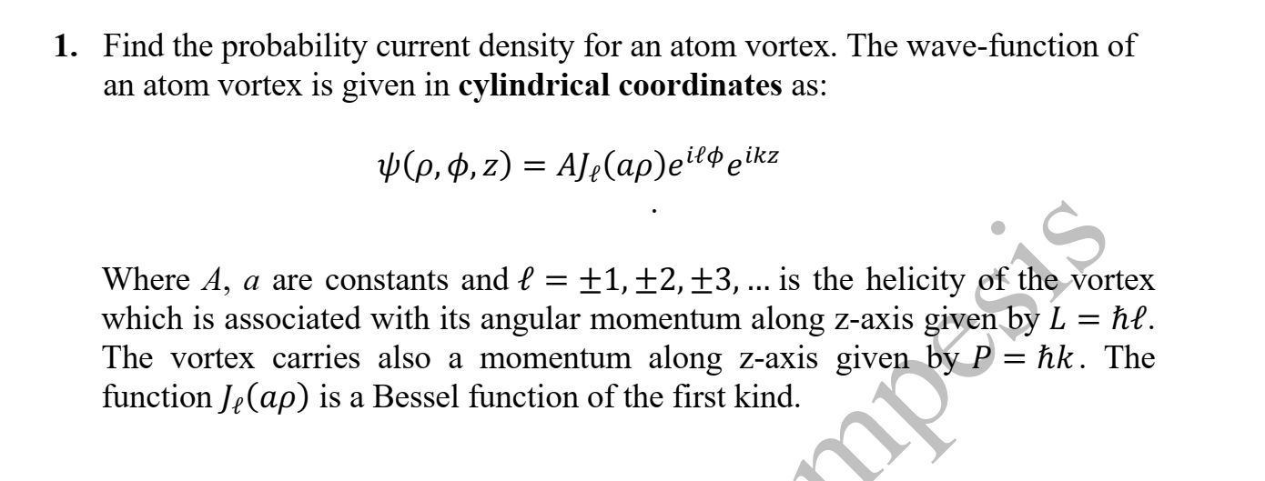 1. Find the probability current density for an atom vortex. The