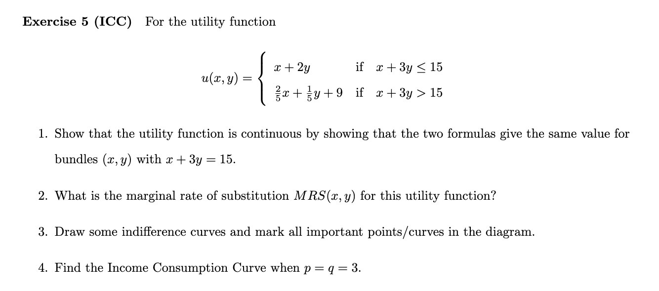 Exercise 5 (ICC) For the utility function m+2y if m+3y15 \"(m,y)=