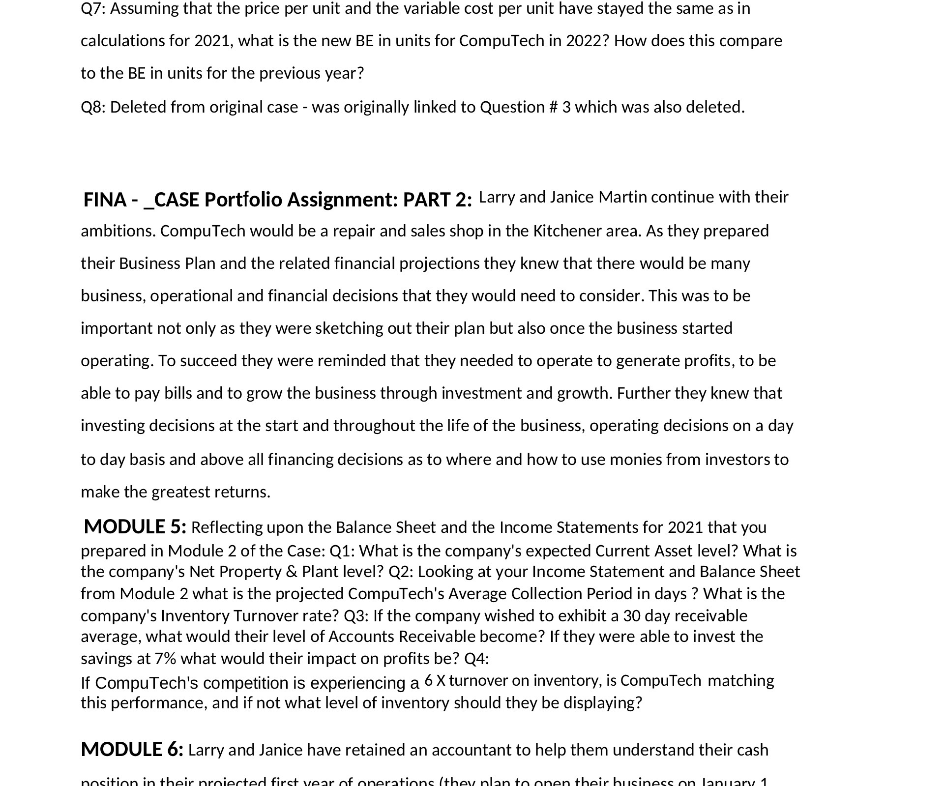  Q7: Assuming that the price per unit and the variable cost