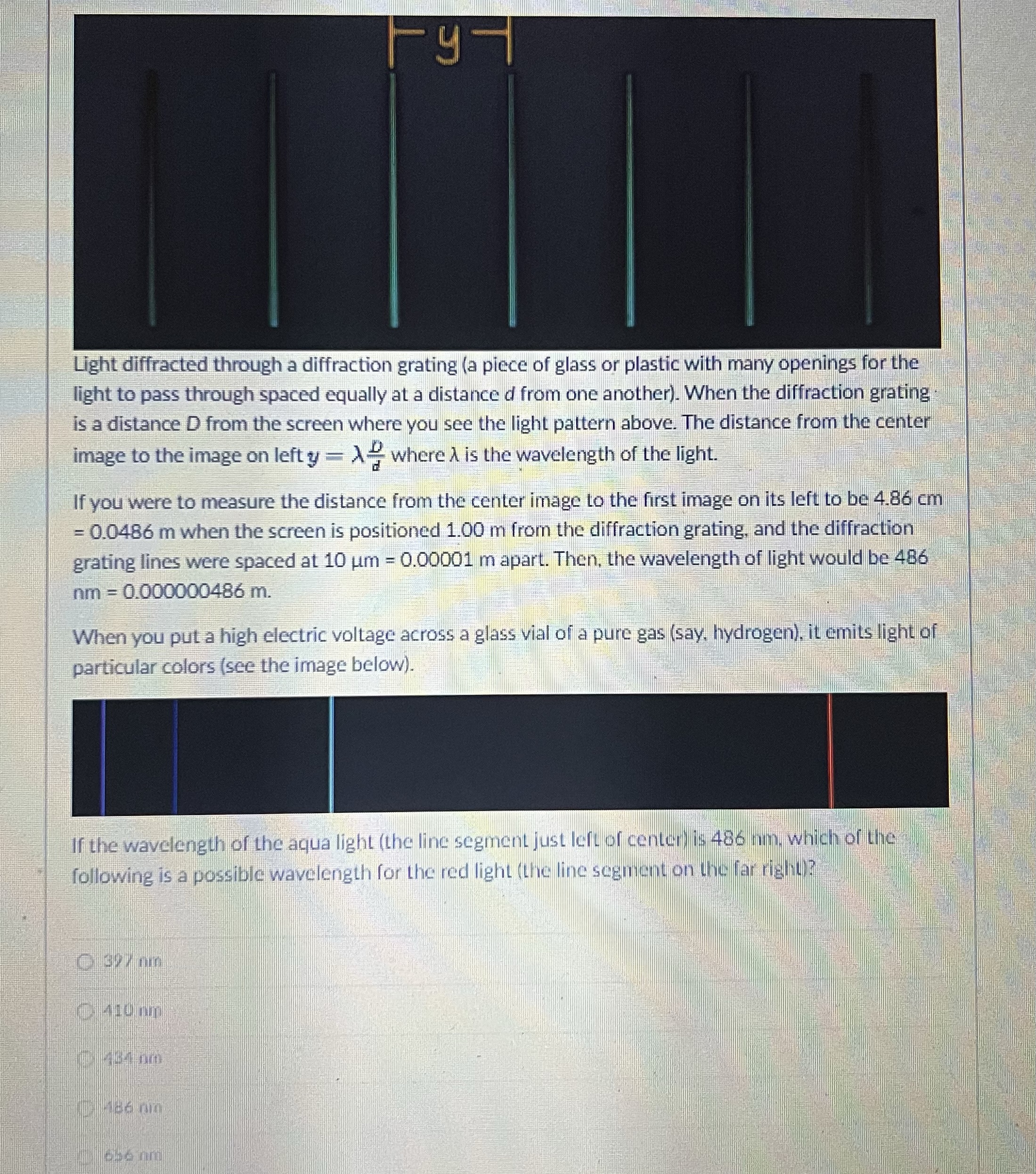 Light diffracted through a diffraction grating (a piece of glass or
