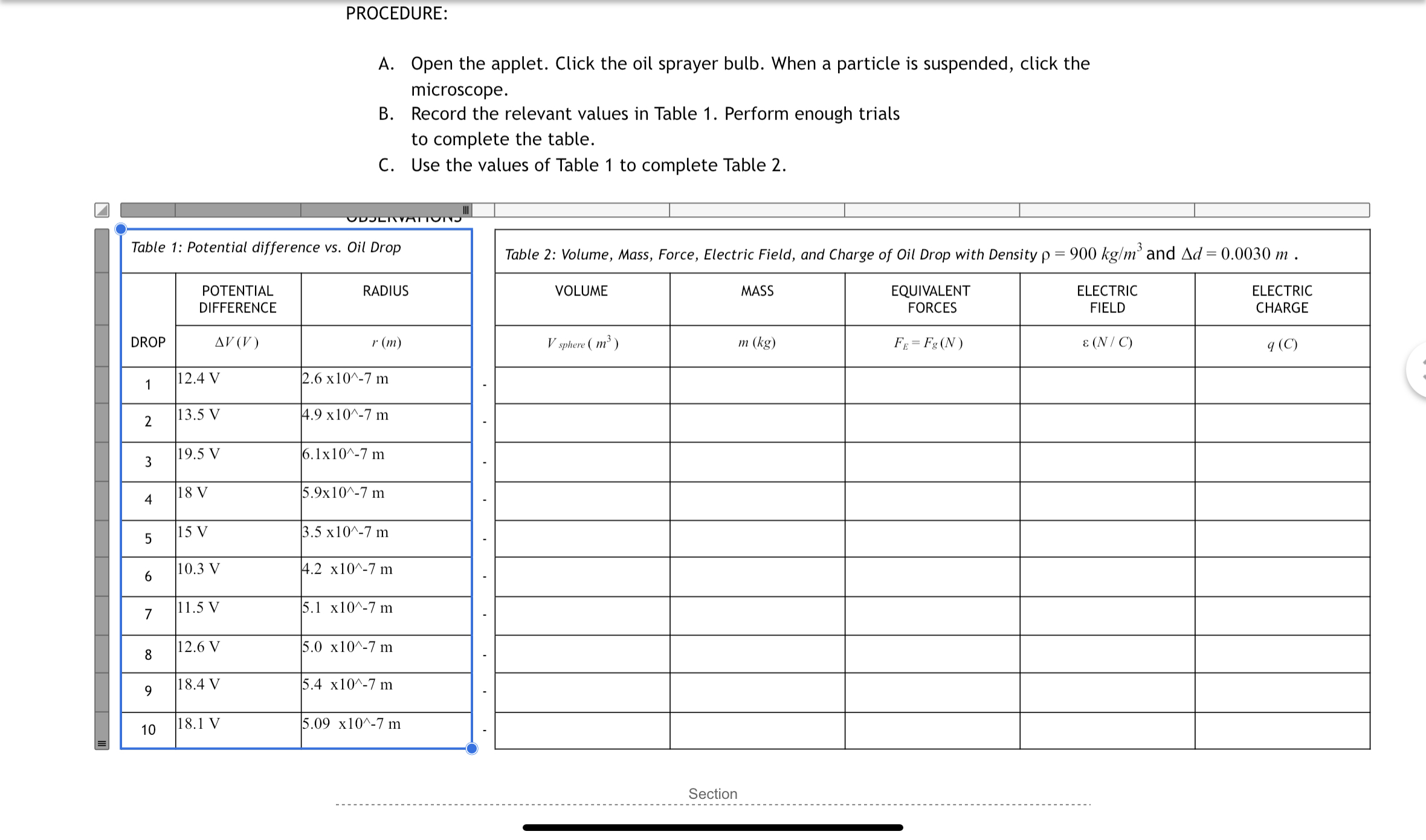 the oil drops are spherical. Column Break 2. Section Show your calculation