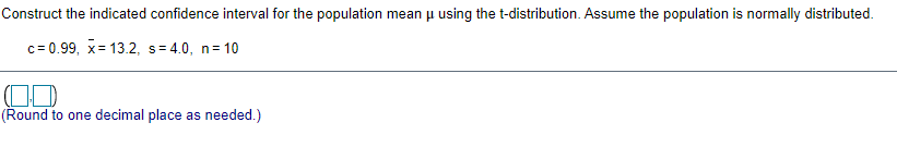 Construct the indicated confidence interval for the population mean p using