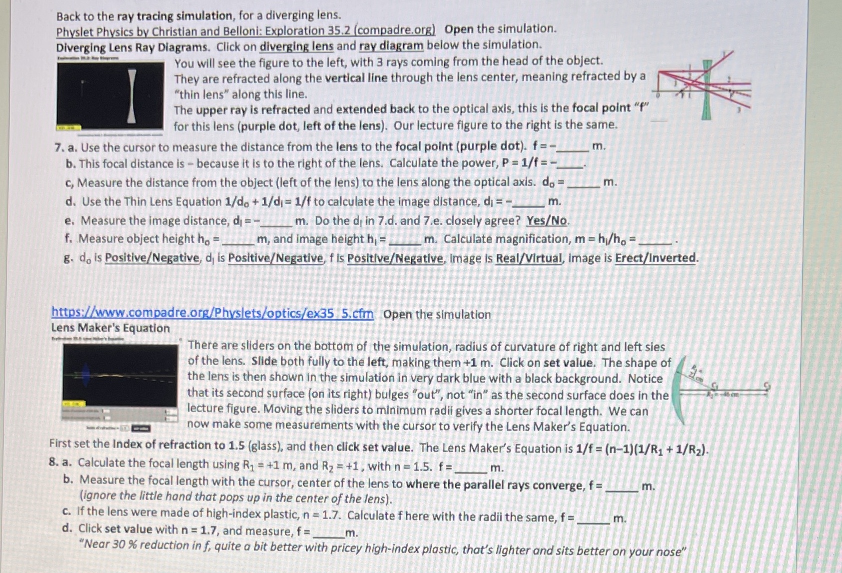 For no 7 this is the link: https://www.compadre.org/Physlets/optics/ex35_2.cfmFor no 8 this is