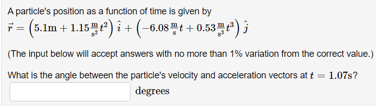 A particle's position as a function of time is given by