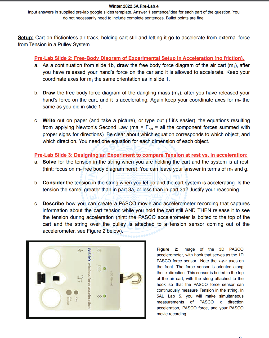 W Input answers in supplied prelab google slides template. Answer 1