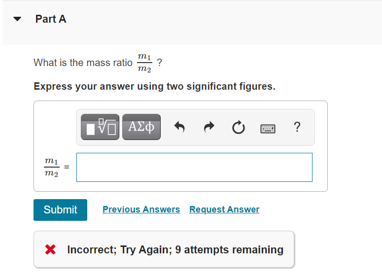 rubber bands.What is the mass ratio m1/m2? \fPart A What is the