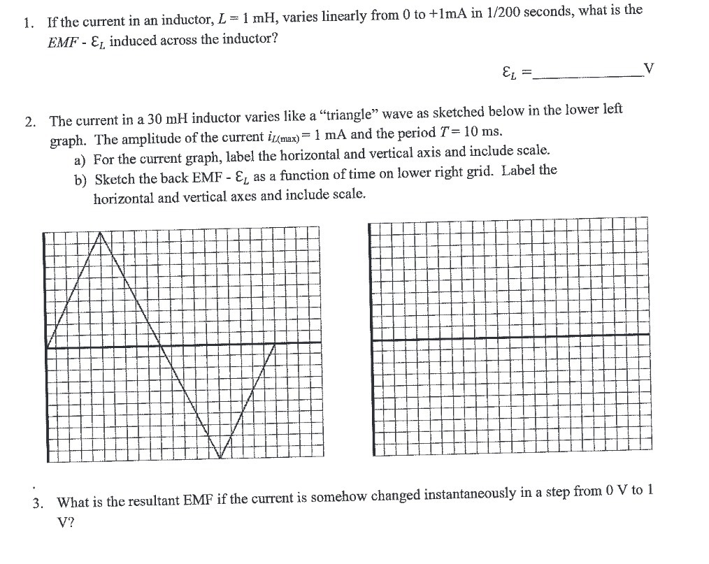  1. If the current in an inductor, L = 1 ml,
