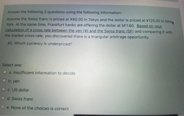  Answer the following 3 questions using the following information: Assume the