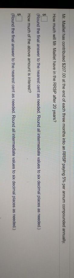  Mr. Maillet has contributed $207.00 at the end of each three