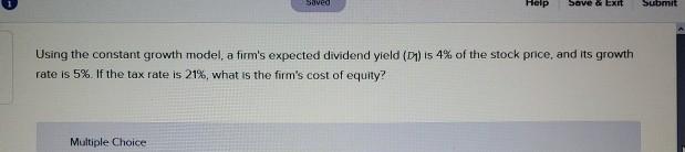 Soved Help Saved Exit Submit Using the constant growth model, a