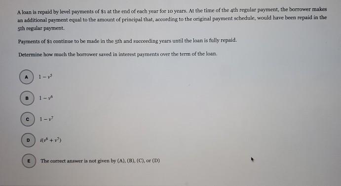 A loan is repaid by level payments of Si at the