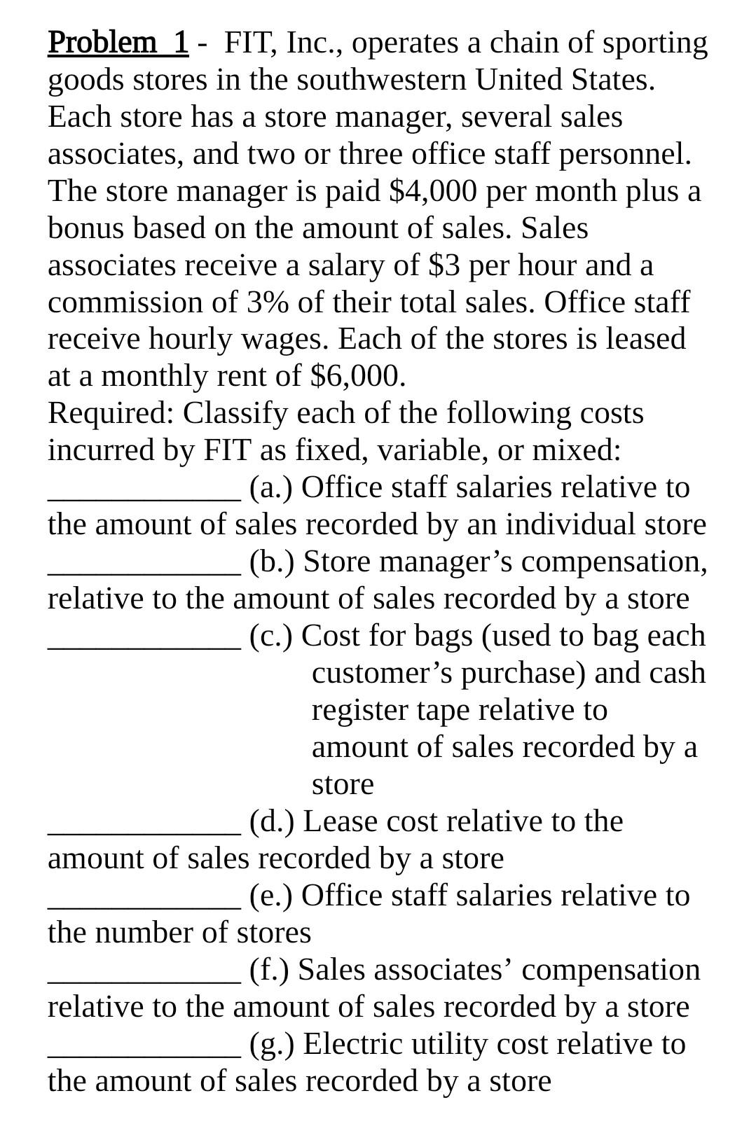 . Problem 1 - FIT, Inc., operates a chain of sporting