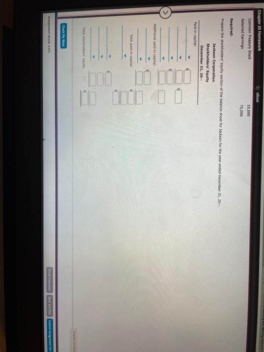 Jackson Corporation's stockholders equity accounts had the following balances: Account Balance Additional