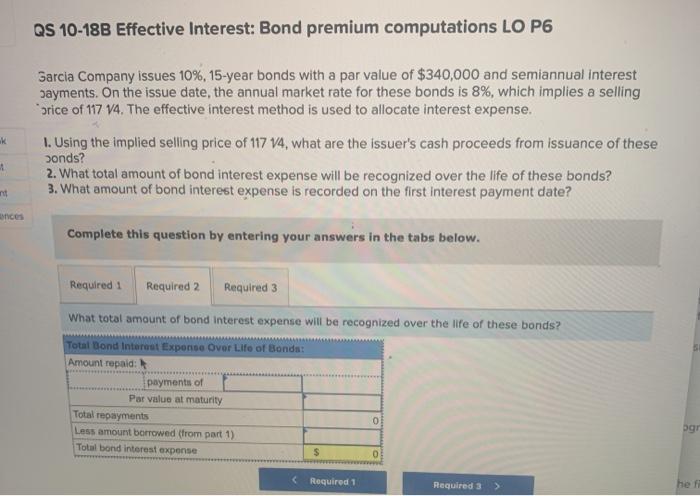  QS 10-18B Effective Interest: Bond premium computations LO P6 Garcia Company