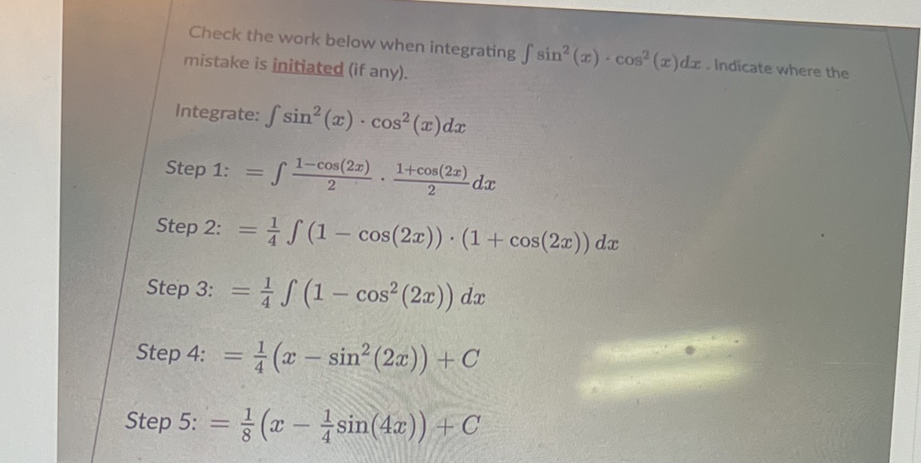  Check the work below when integrating f sin? (a) . cos
