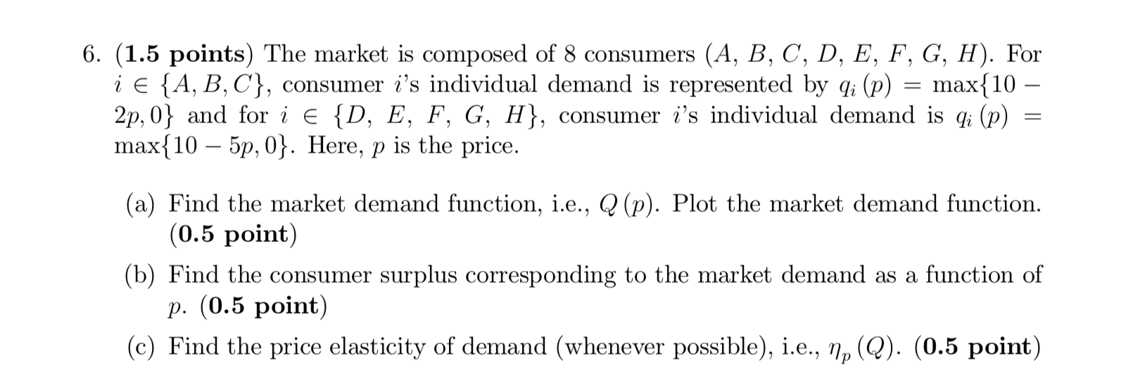 Please help with this problem. 6. (1.5 points) The market is composed
