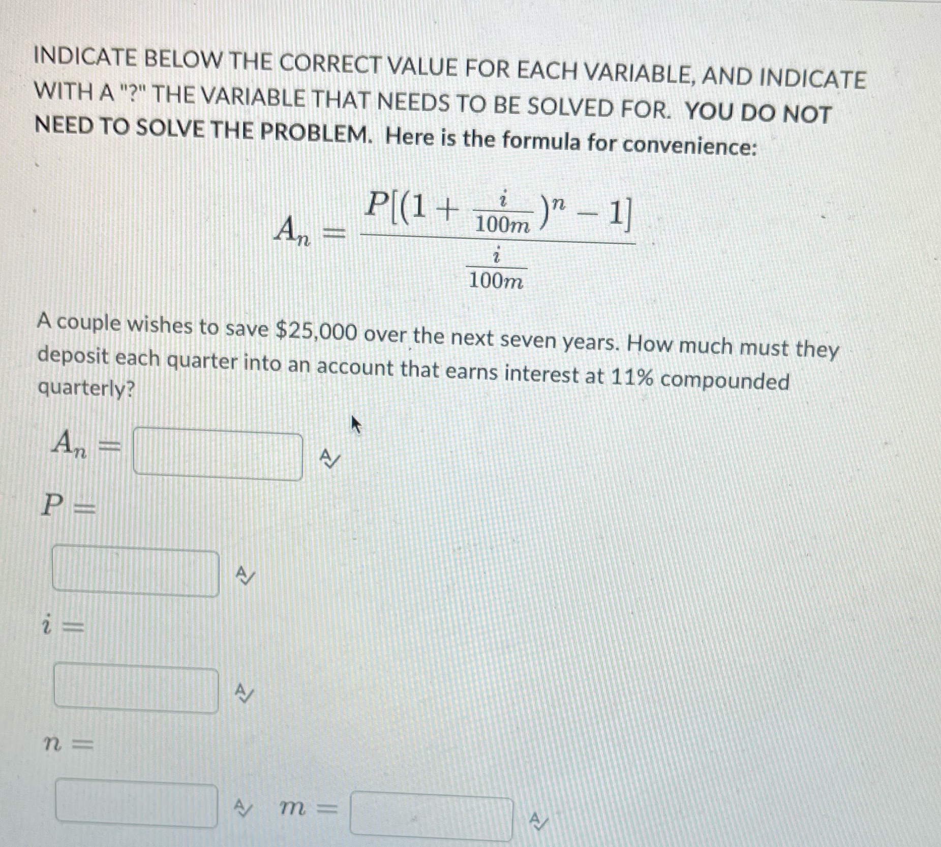  INDICATE BELOW THE CORRECT VALUE FOR EACH VARIABLE, AND INDICATE WITH