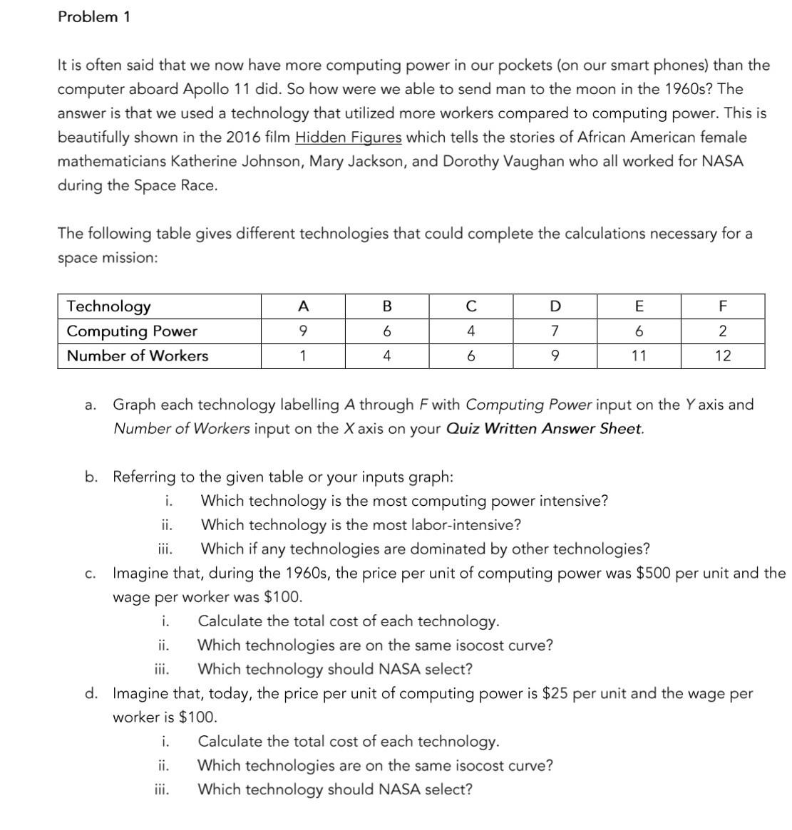 Problem 1 It is often said that we now have more