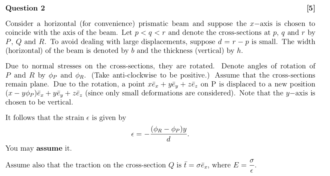  Question 2 [5] Consider a horizontal (for convenience) prismatic beam and