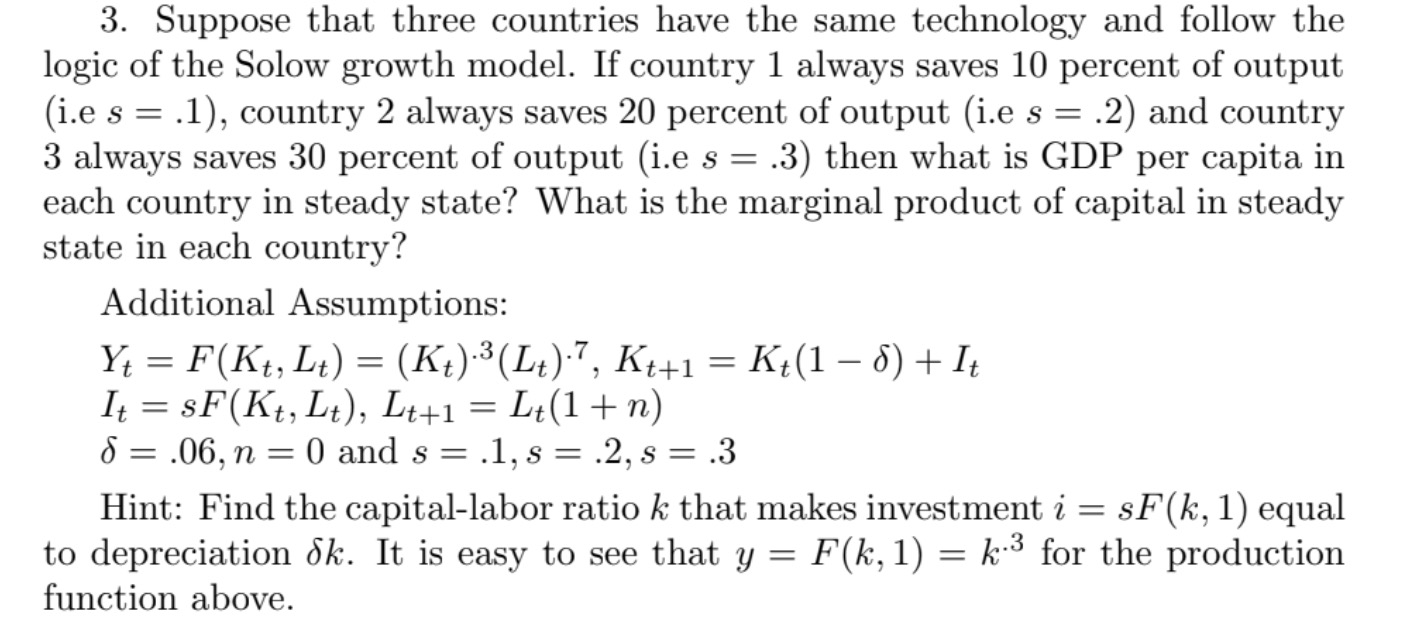  3. Suppose that three countries have the same technology and follow