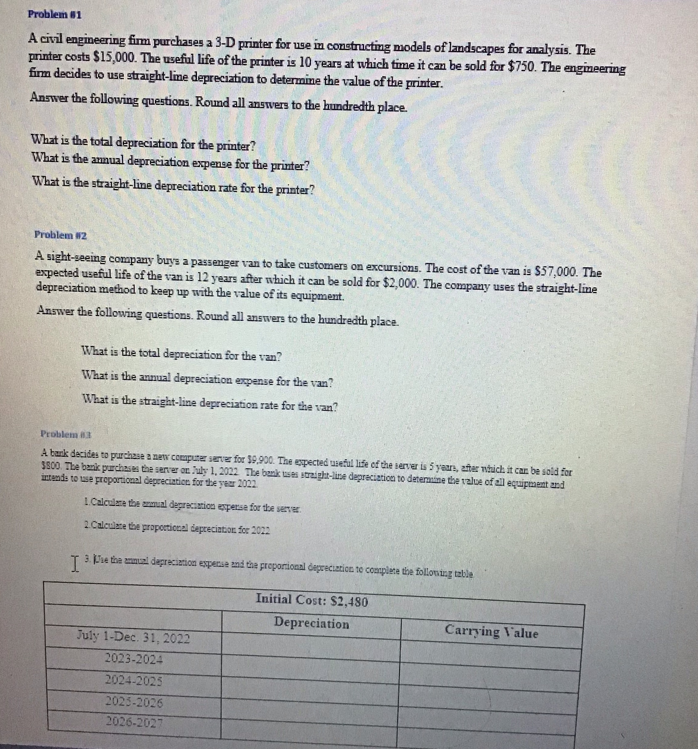 Problem #1 A civil engineering firm purchases a 3-D printer for