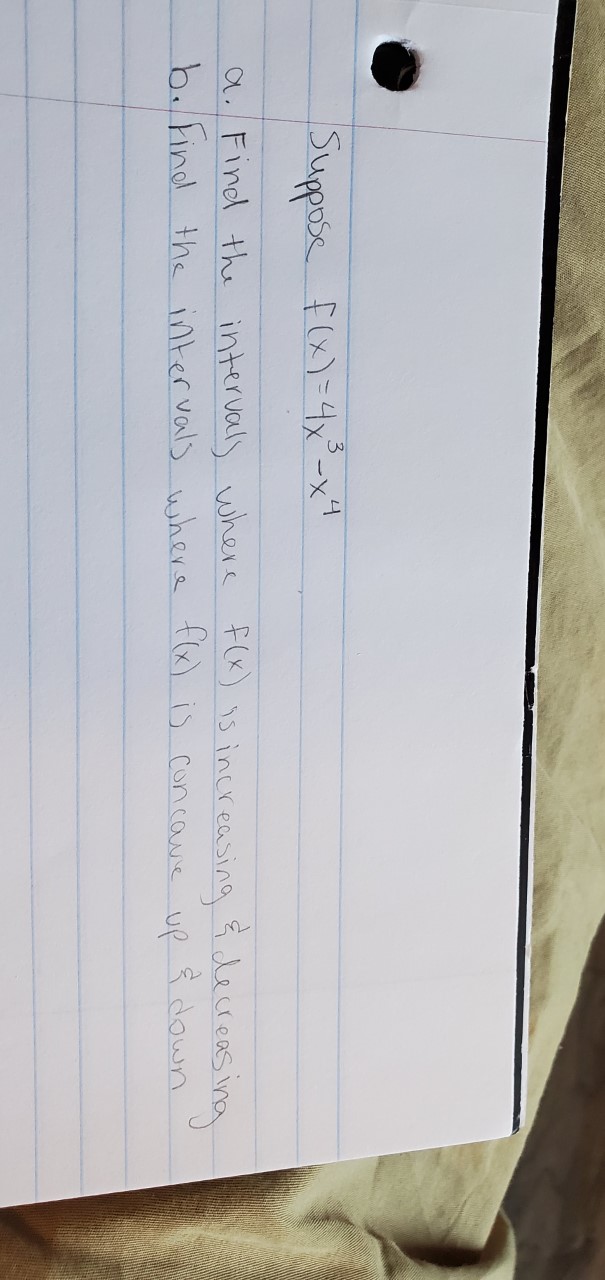  Suppose f ( x ) = 4x3 - x 4 a