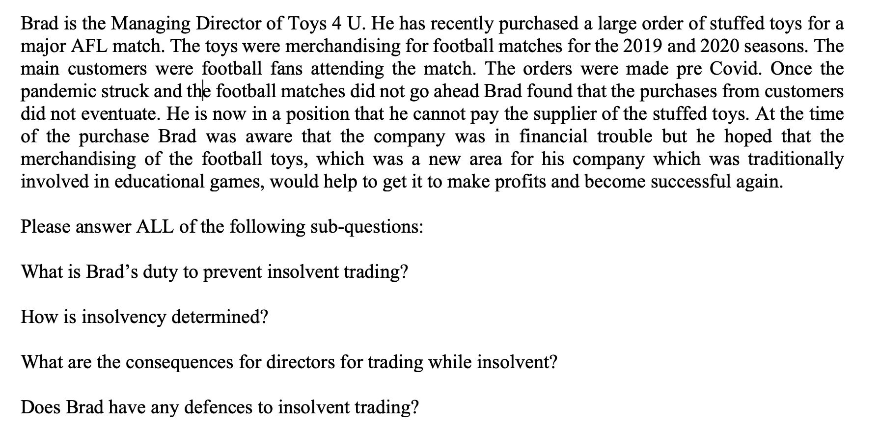 Using the IRAC rule answer the following question and the sub questions