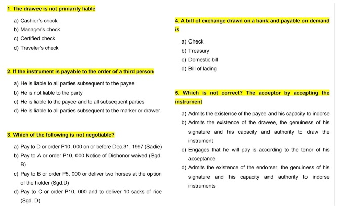 Negotiable Instruments Law: Choose the CORRECT answer and EXPLAIN. 1. The drawee