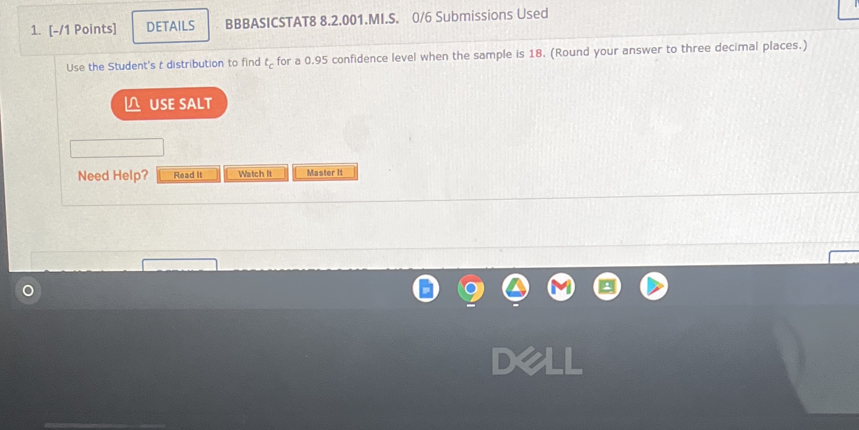  1. [-/1 Points] DETAILS BBBASICSTAT8 8.2.001.MI.S. 0/6 Submissions Used Use the