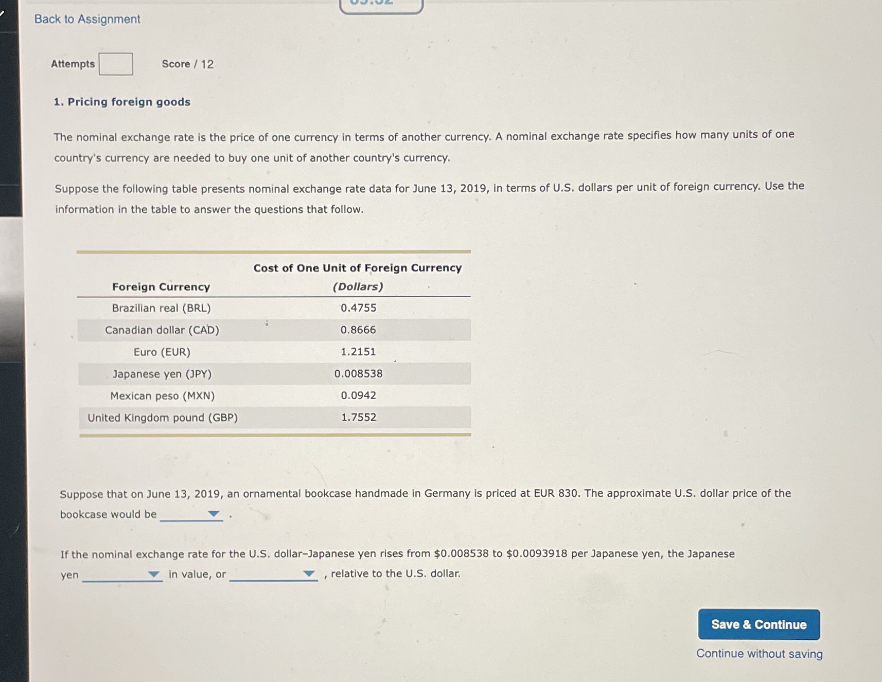  Back to Assignment Attempts Score / 12 1. Pricing foreign goods