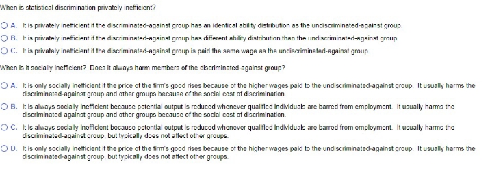 just right choice no explanation please When is statistical discrimination privately inefficient?