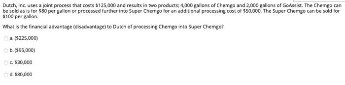  Dutch, Inc. uses a joint process that costs $125,000 and results