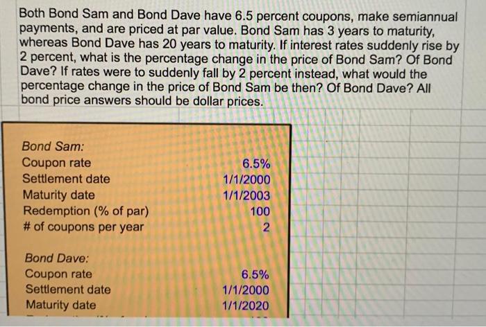 please solve only with excel formula. show the formula pls. Both Bond
