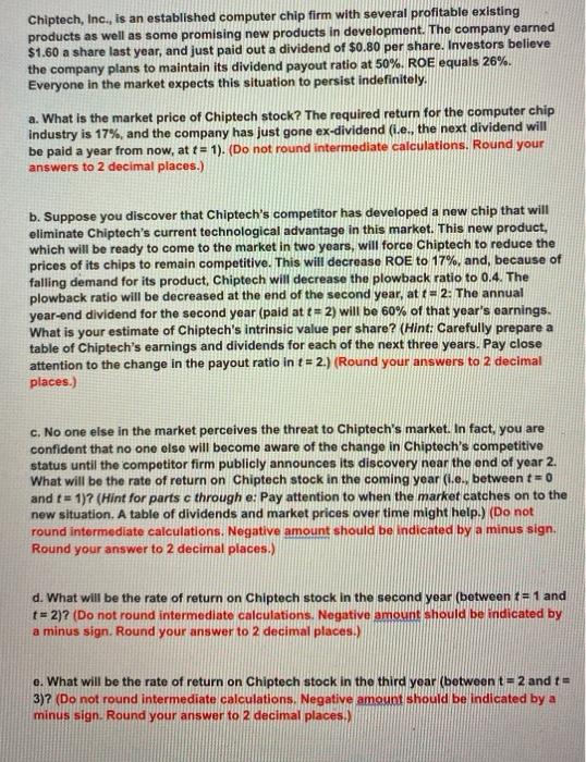  Chiptech, Inc., is an established computer chip firm with several profitable